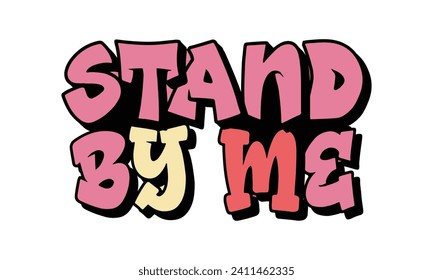 stand by me, awesome valentine t-shirt design vector file