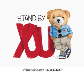 stand by you slogan with bear doll leaning illustration