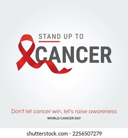 Stand up to cancer Ribbon Typography. don't let cancer win. let's raise awareness - World Cancer Day