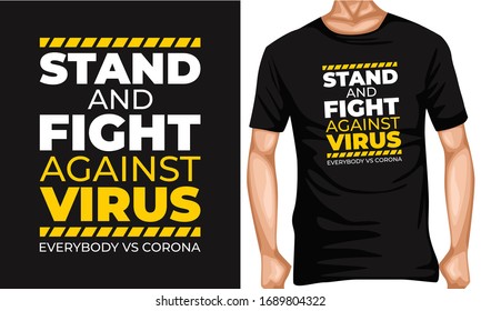 stand and fight against virus lettering typography quotes . inspiration and motivational typography quotes for t-shirt and poster design illustration - vector
