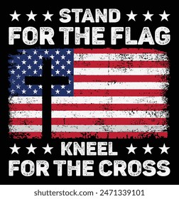 Stand For The Flag. Kneel For The Cross