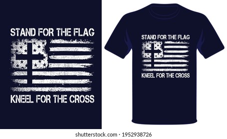 Stand for the flag kneel for the cross t-shirt design