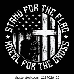 stand For The Flag Kneel For The Cross, USA Flag T-shirt Design