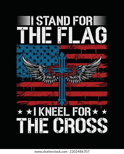 Stand Flag Kneel Cross Veteran Tshirt Stock Vector (Royalty Free ...