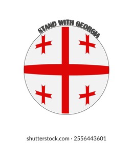 Stand with Georgia. Flag of Georgia. Glory to Georgia. Freedom. Cohesion. Nationalism.