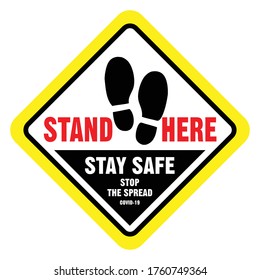 STAND HERE SIGN OR SYMBOL, SOCIAL DISTANCING FLOOR STICKER VECTOR FILE, CONTENT - STAY SAFE, STOP THE SPREAD FROM COVID-19