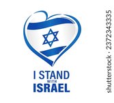 I stand with Israel banner with flag in heart. Israel love emblem isolated on white background. After the attack by Hamas, protect the Israeli people. Vector Illustration