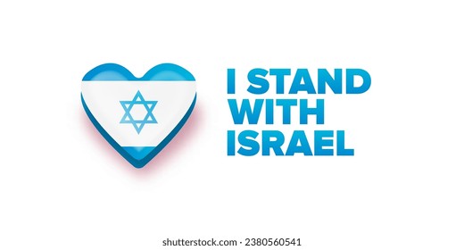 I stand with Israel horizontal banner with heart and Israel flag. Israel support emblem isolated on white background. Vector horizontal poster, sticker and Illustration about standing with israel