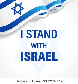 I stand with Israel. Patriotic 3d flag of country isolated on white background. After Hamas attack, Israel willprotect Its people and its future. Vector Illustration