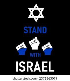 Stand With Israel slogan, clenched fist. Concept save Israel from Hamas militants and please stop war. Israeli text in color of flag and David star. Whole world praying for Israel. Raised hands vector