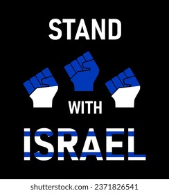 Stand With Israel slogan - fist. Concept save Israel from Hamas militants and please stop war. Israeli text in color of flag. Pray For Israel peace. Whole world praying for Israel. Raised hand vector