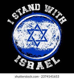 I Stand With Israel text with David star. International protest, Stop the war. Vector illustration