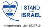 I stand with Israel - vector sign with heart shape and Israeli flag.