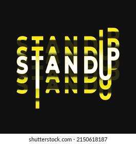 stand up new quote in modern typography. Design for your wall graphics, typographic poster, web design and office space graphics.