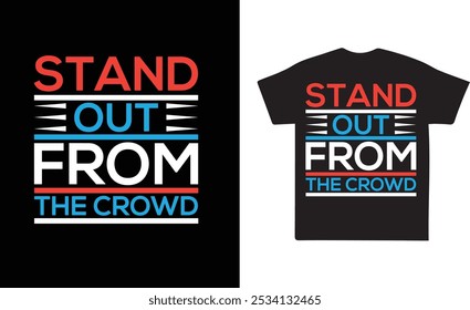 Stand out from the crowd T-shirt