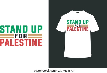 Stand Up For Palestine T Shirt Design, Vector, Apparel, Eps 10, Template, Vintage, Typography