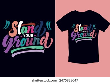 STAND ROUND TYPOGRAPHY  T SHIRT DESIGN 