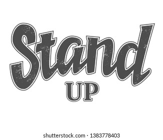 Stand up sign with outline and grange texture, vector comedy phrase, isolated