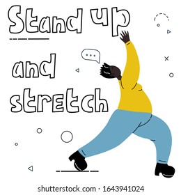 Stand up and stretch. Girl is stretching. Self care poster. vector illustration. Girl power motto.