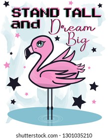 Stand tall and dream big flamingo vector