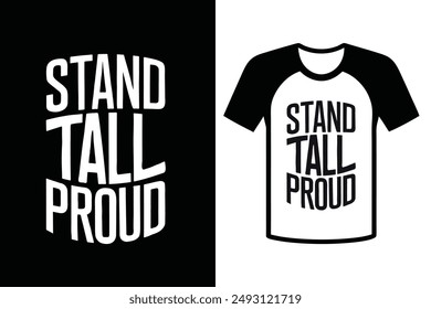 Stand Tall Proud, typography design for Patriotic t shirt design