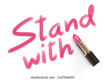 Stand with text drawing by Lipstick pink color, Peace Pray and Stop war concept design illustration isolated on white background with copy space, vector