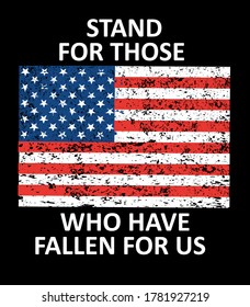Stand for those who have fallen for us-t shirt design