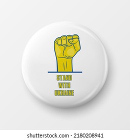 Stehen Sie mit der Ukraine! Button Pin Badge mit Anti-War Call. Kampf, Protest, Unterstützung der Ukraine, zuerst aufgewachsen. Vektorgrafik. Slogan, Aufruf zur Unterstützung der Ukraine