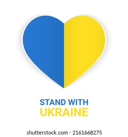 Stand With Ukraine Message And Heart In Yellow Blue Colors Of Ukrainian Flag. Support For Ukraine In Military Crisis From World Community Flat Vector Illustration. Peace, Love, Freedom Concept