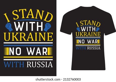 I stand with Ukraine no war with Russia T-shirt design.