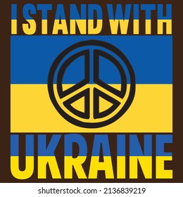 I Stand With Ukraine - Ukraine T-shirt Design, vector file.