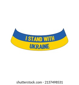 I Stand With Ukraine, Ukrainian flag to support Ukraine. Stock vector illustration isolated