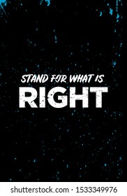 stand for what is right motivational quotes grunge style vector design