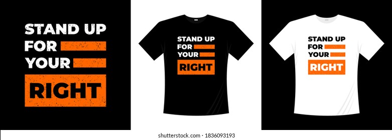 stand up for your right typography t-shirt design
