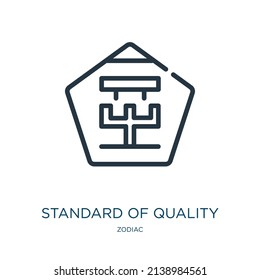 standard of quality thin line icon. standard, business linear icons from zodiac concept isolated outline sign. Vector illustration symbol element for web design and apps.