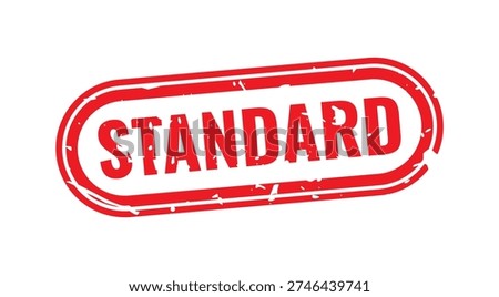 Standard Stamp of Assurance: A bold red STANDARD stamp conveys a message of quality and reliability, making it a powerful visual for business communications and marketing materials.