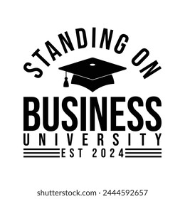 Standing on Business University est 2024