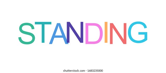 Standing word concept. "Standing" on white background. Use for cover, banner, blog. 