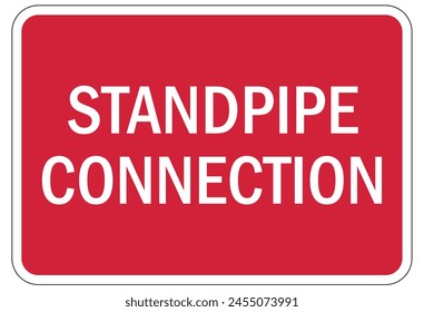 Standpipe connection sign and labels