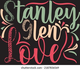 stanley glen love typograhpy t shirt design