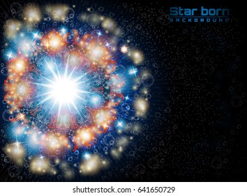 Star born in space with starry sky background