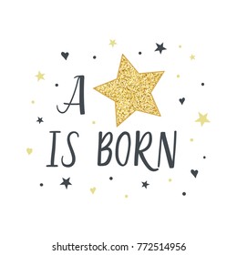 A star is born. Typography illustration for kids. Use for print, surface design, fashion wear