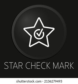 Star check mark minimal vector line icon on 3D button isolated on black background. Premium Vector.
