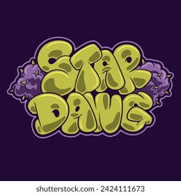 Star Dawg slogan, graffiti bubble shaped for t-shirt print design