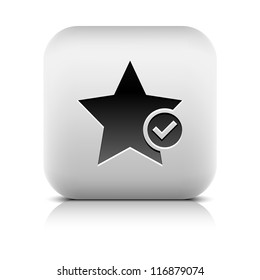 Star favorite sign web icon with check mark glyph. Series buttons stone style. Rounded square shape with black shadow and gray reflection on white background. Vector illustration design element 8 eps