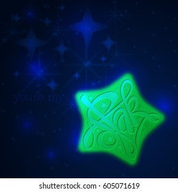 Star glowing green concept composition about romantic and love. Star with text isolated on the night sky. Perfect for decoration backgrounds, cards, invitations, stickers, flyers and congratulations.