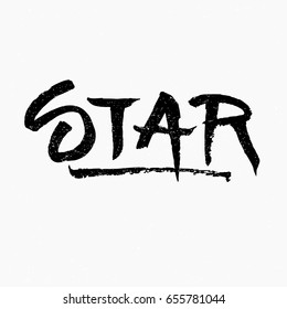 Star. Ink hand lettering. Modern brush calligraphy. Handwritten phrase. Inspiration graphic design typography element. Rough simple vector sign.