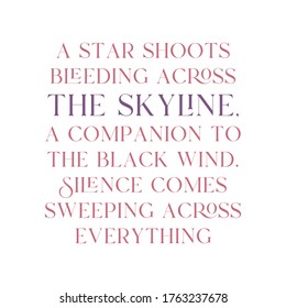 A star shoots bleeding across the skyline, a companion to the black wind. Silence comes sweeping across everything