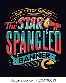 The star spangled banner colorful stylish typography slogan. Abstract design with the grunge of hand lettering style. Vector  for tee shirt, illustration, print, poster. Global swatches.