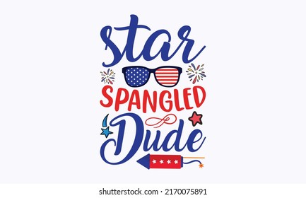 star spangled dude -  4th of July fireworks svg for design shirt and scrapbooking. Good for advertising, poster, announcement, invitation, Templet svg